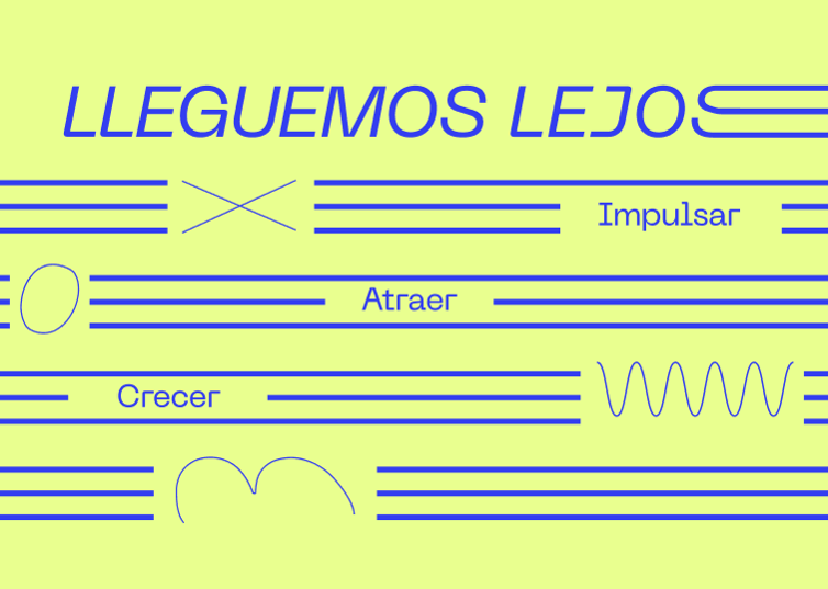 Lleguemos lejos - Crecer, atraer e impulsar